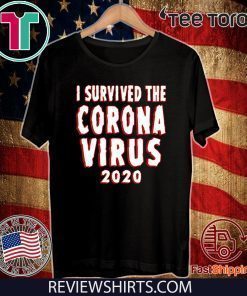 2020 I survived the coronavirus T-Shirt