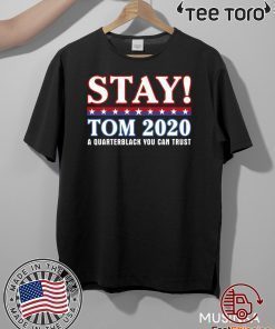 Stay Tom Brady Patriots 2020 T-Shirt