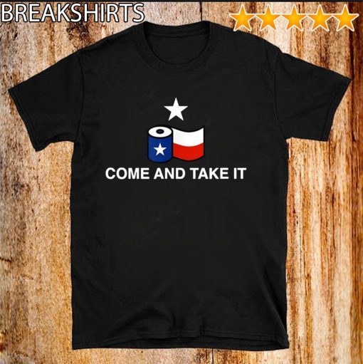 Toilet Paper Come and Take It 2020 Texas Flag T-Shirt