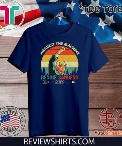 Vintage Bernie Sanders 2020 Against The Machine T-Shirt