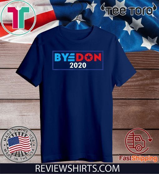 Bye Don T-Shirt - Limited Edition