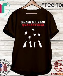 CLASS OF 2020 - Funny senior & friends quarantine graduation Official T-Shirt