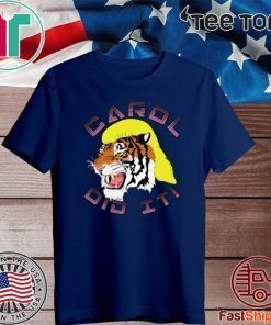 Tiger King Carol did it 2020 T-Shirt