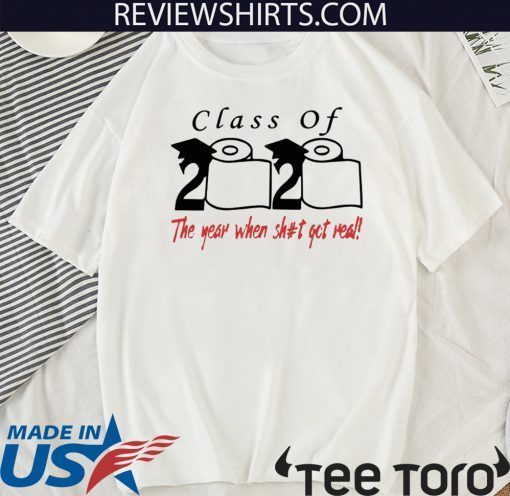 https://breakshirts.com/products/toilet-paper-class-of-2020-the-year-when-shit-got-real-shirt-tshirt