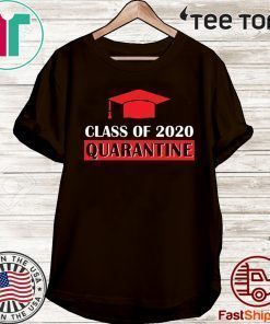 Class of 2020 quarantine Shirt T-Shirt