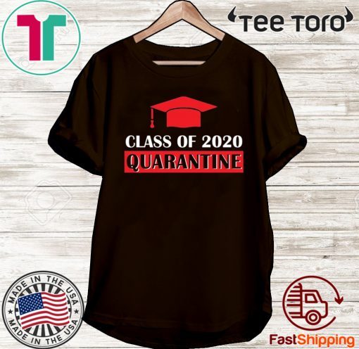 Class of 2020 quarantine Shirt T-Shirt