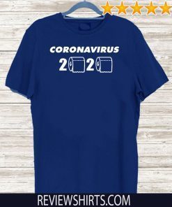 Corona Virus2020 Shirt - Toilet Paper T-Shirt