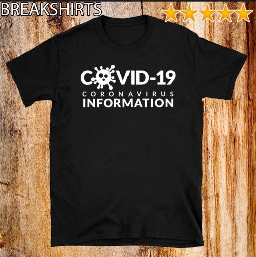 Covid19 Coronavirus Information 2020 Tee Shirt