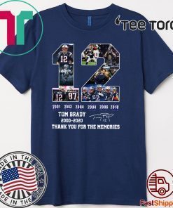 12 Tom Brady thanks for the memories signatures 2000 2020 T-Shirt - Limited Edition