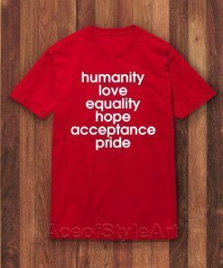 Humanity Love Equality Hope Pride 2020 T-Shirt