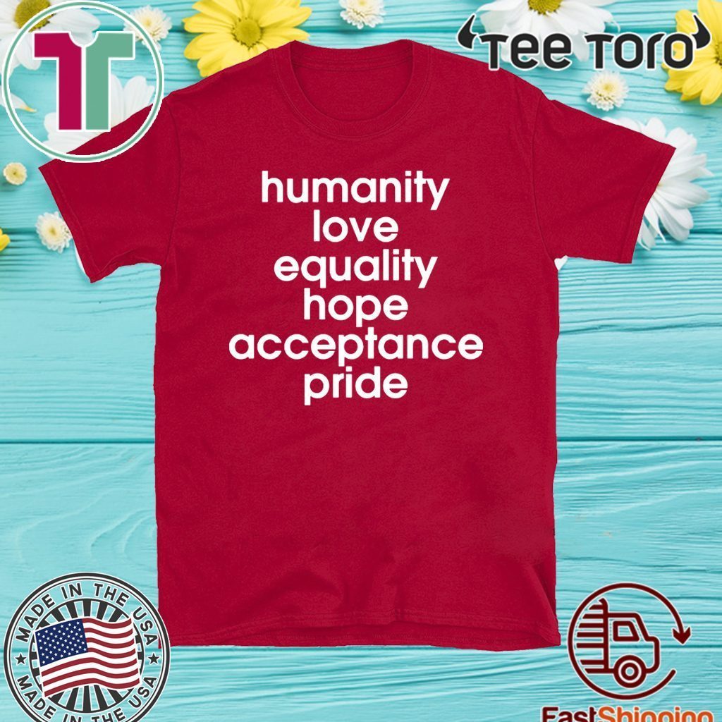 Humanity Love Equality Hope Pride 2020 T-Shirt