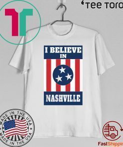 I Believe In Nashville 2020 Tornado T-Shirt