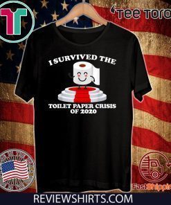 I Survived The Toilet Paper Crisis Of 2020 Official T-Shirt