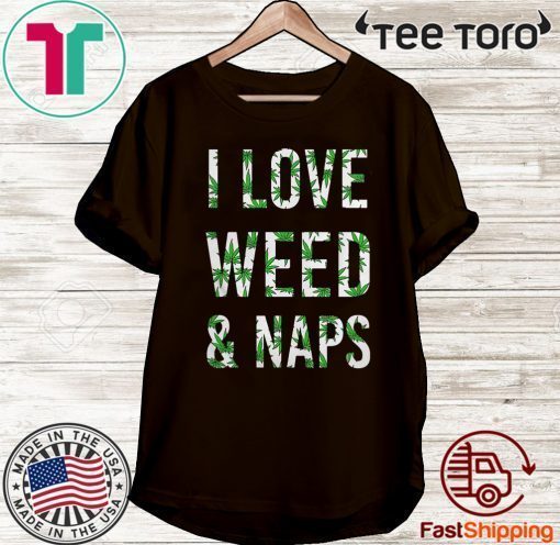 I love weed and naps green IF Official T-Shirt