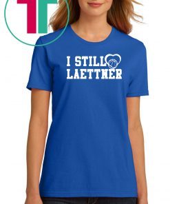 I still love Laettner 2020 T-Shirt