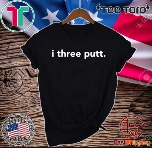 I three put 2020 T-Shirt