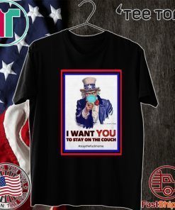 I want you to stay on the couch stay the fuck home 2020 T-Shirt