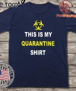 This Is My Quarantine Official T-Shirt