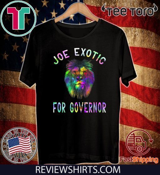 JOE EXOTIC FOR GOVERNOR T-SHIRT SHIRT