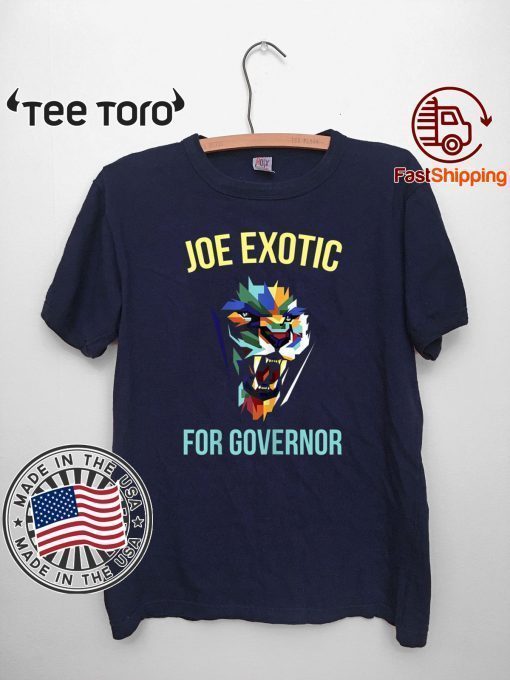 Joe Exotic For Governor Colorful 2020 TShirt