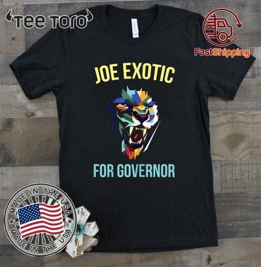 Joe Exotic For Governor Colorful 2020 T-Shirt