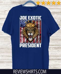 Joe Exotic for President Flag 2020 T-Shirt