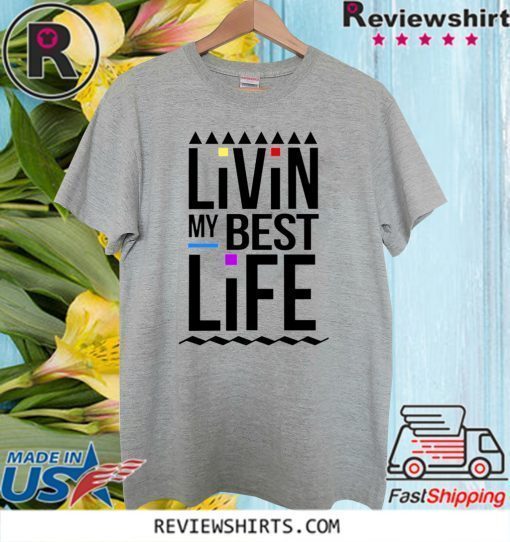 Living My Best Life 2020 T-Shirt