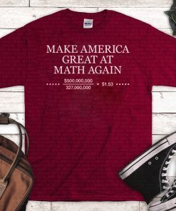 Make America Great At Math Again US T-Shirt