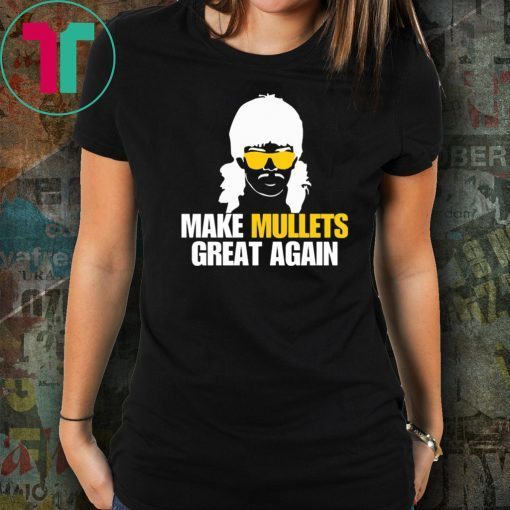 Make Mullets great again For T-Shirt