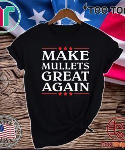 Make Mullets great again Official T-Shirt