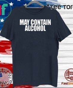 May Contain Alcohol Classic T-Shirt