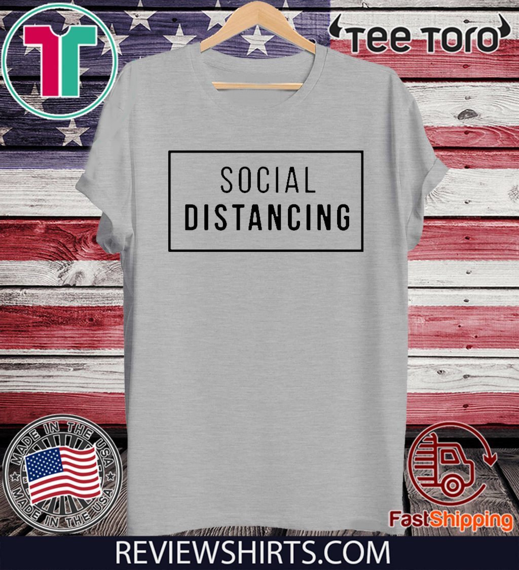 Buy Social Distancing T Shirt