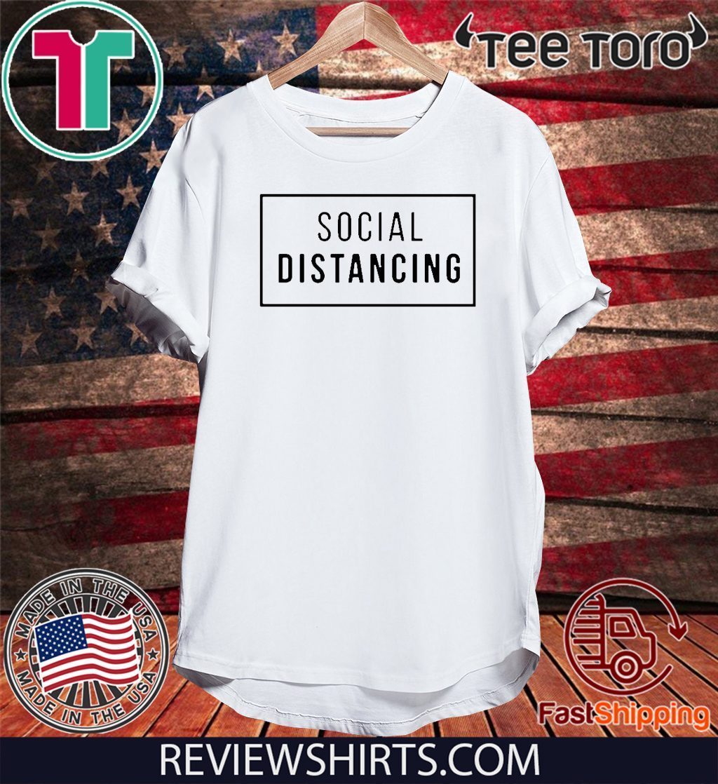 Buy Social Distancing T Shirt