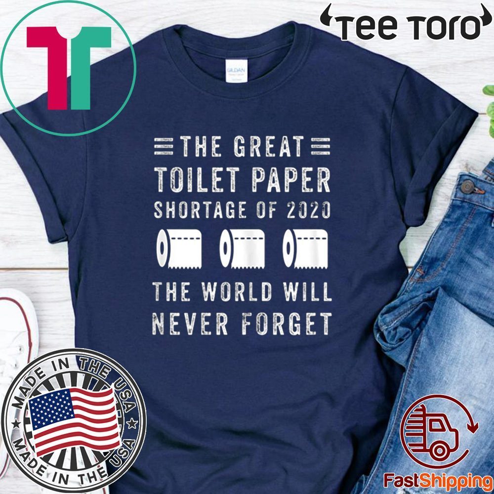 The Great Toilet Paper Shirt Shortage Of 2020 TShirt