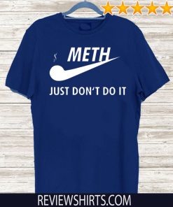 Meth just don’t do it Official T-Shirt
