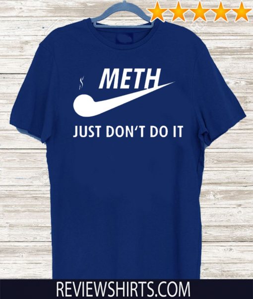 Meth just don’t do it Official T-Shirt