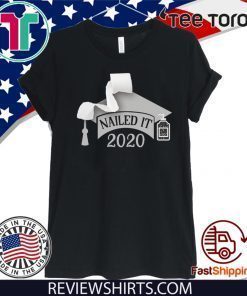 Nailed it Class of 2020 funny toilet paper Shirt Senior Quarantined T-Shirt