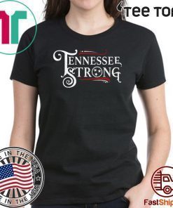 Tennessee Strong Nashville Shirt