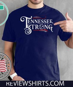 Tennessee Strong Nashville Shirt
