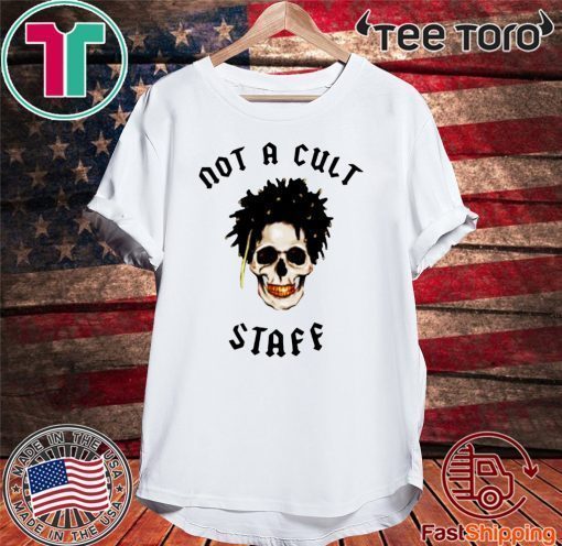 Not A Cult Staff 2020 T-Shirt