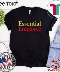 2020 Essential Employee For T-Shirt