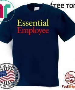 2020 Essential Employee For T-Shirt