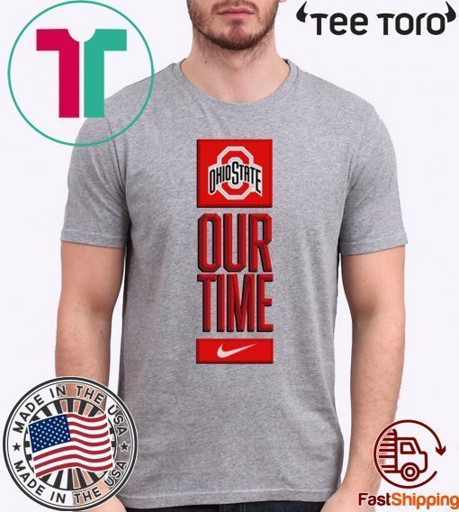 Ohio State Buckeyes Our Time Official T-Shirt