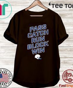 PASS CATCH RUN BLOCK WIN 2020 T-SHIRT