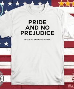 PRIDE and no prejudice proud to stand with pride 2020 T-Shirt