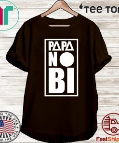 Papa no bi 2020 T-Shirt