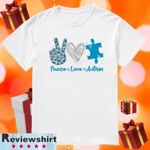 Peace Love Autism For T-Shirt
