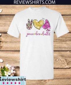 Peace Love Ballet 2020 T-Shirt