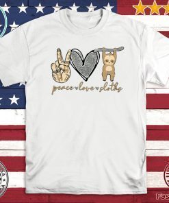 Peace Love Sloths Shirt