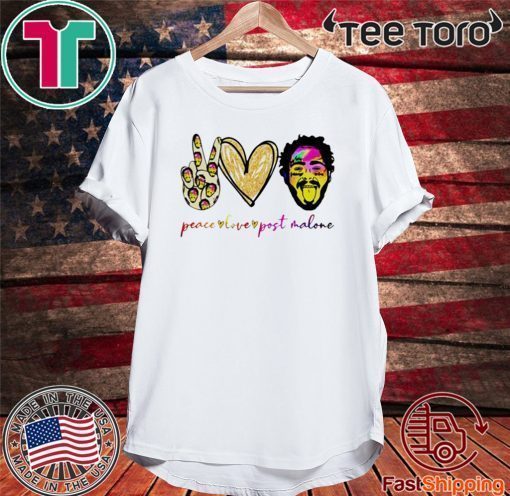 Peace love Post Malone 2020 T-Shirt